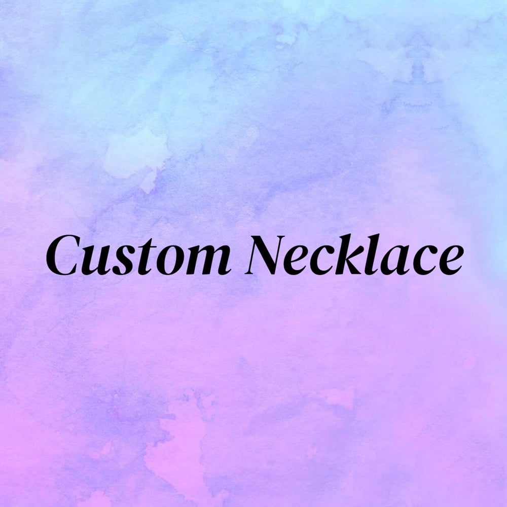 Image of Custom Necklace