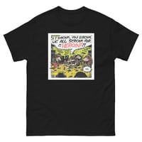 Image 2 of Classic WE ALL SCREAM FOR HEROIN T-Shirt by Peter Bagge