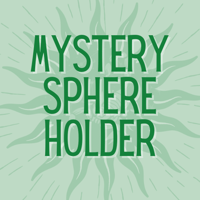 Mystery Sphere Holder