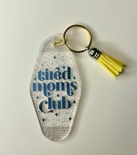 Image 2 of "Tired Moms Club" Keychain