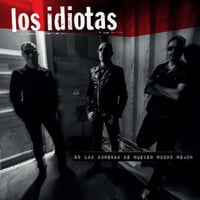 Los Idiotas - En Las Sombras Se Mueven Mucho Mejor