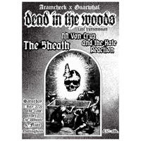 Dead In The Woods / The Sheath / NN Von Cruz and the Hate Reaction @ The Cave
