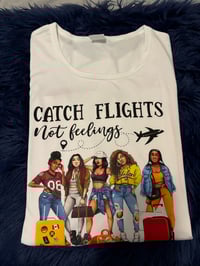 Image 2 of Catch flights not feelings 