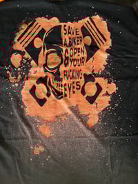Image 3 of Save A Biker & Open Your Fucking Eyes 