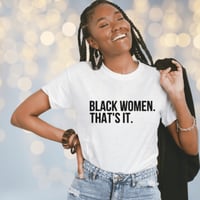 Black Women. That's It. Tee