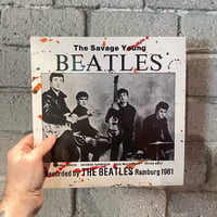 The Beatles – The Savage Young Beatles ( Live in Hamburg 1961) unofficial 10" EP.