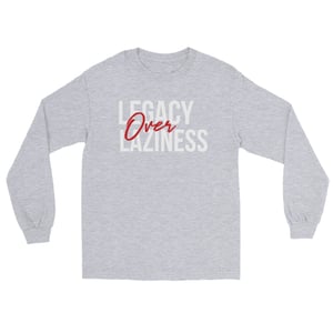 Image of Legacy Over Laziness Long Sleeve Shirt