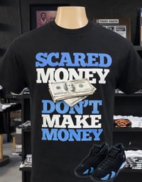 Scared Money Don’t Make Money T-shirt