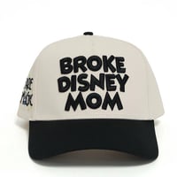 Image 1 of Broke Disney Mom SnapBack (W/B)