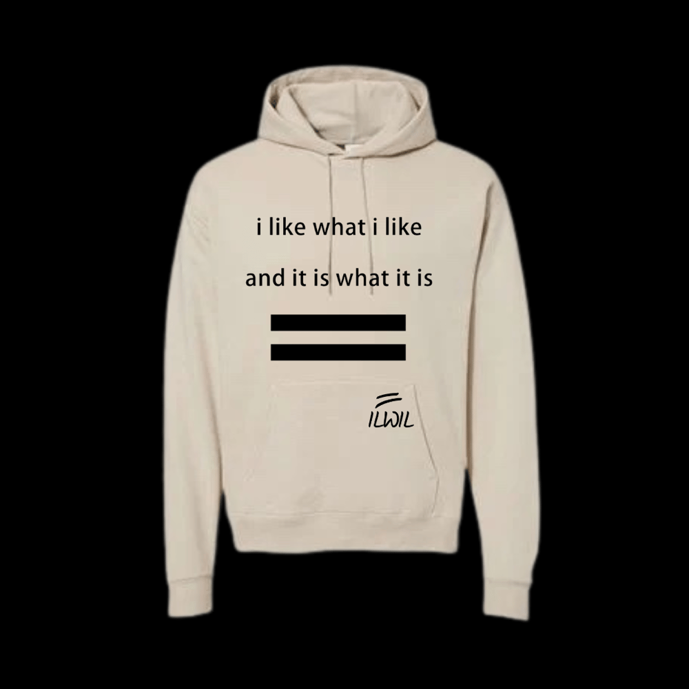 Image of I LIKE WHAT I LIKE HOODIE CRM/BLK