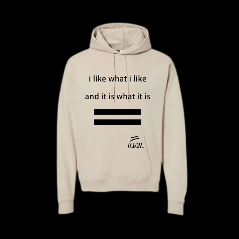 Image of I LIKE WHAT I LIKE HOODIE CRM/BLK