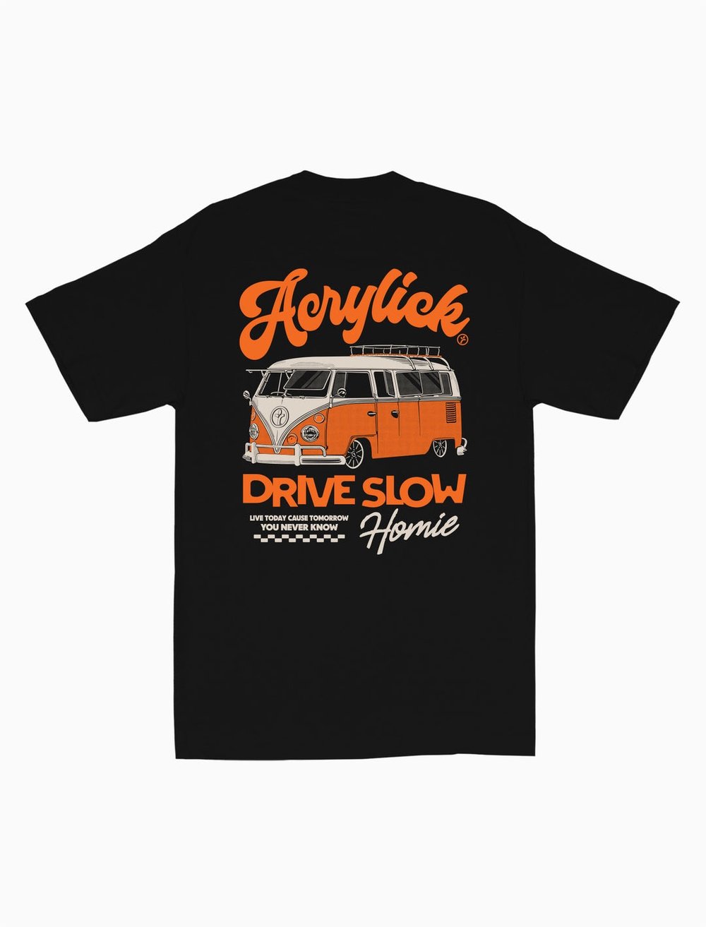 Acrylick Drive Slow Tshirt