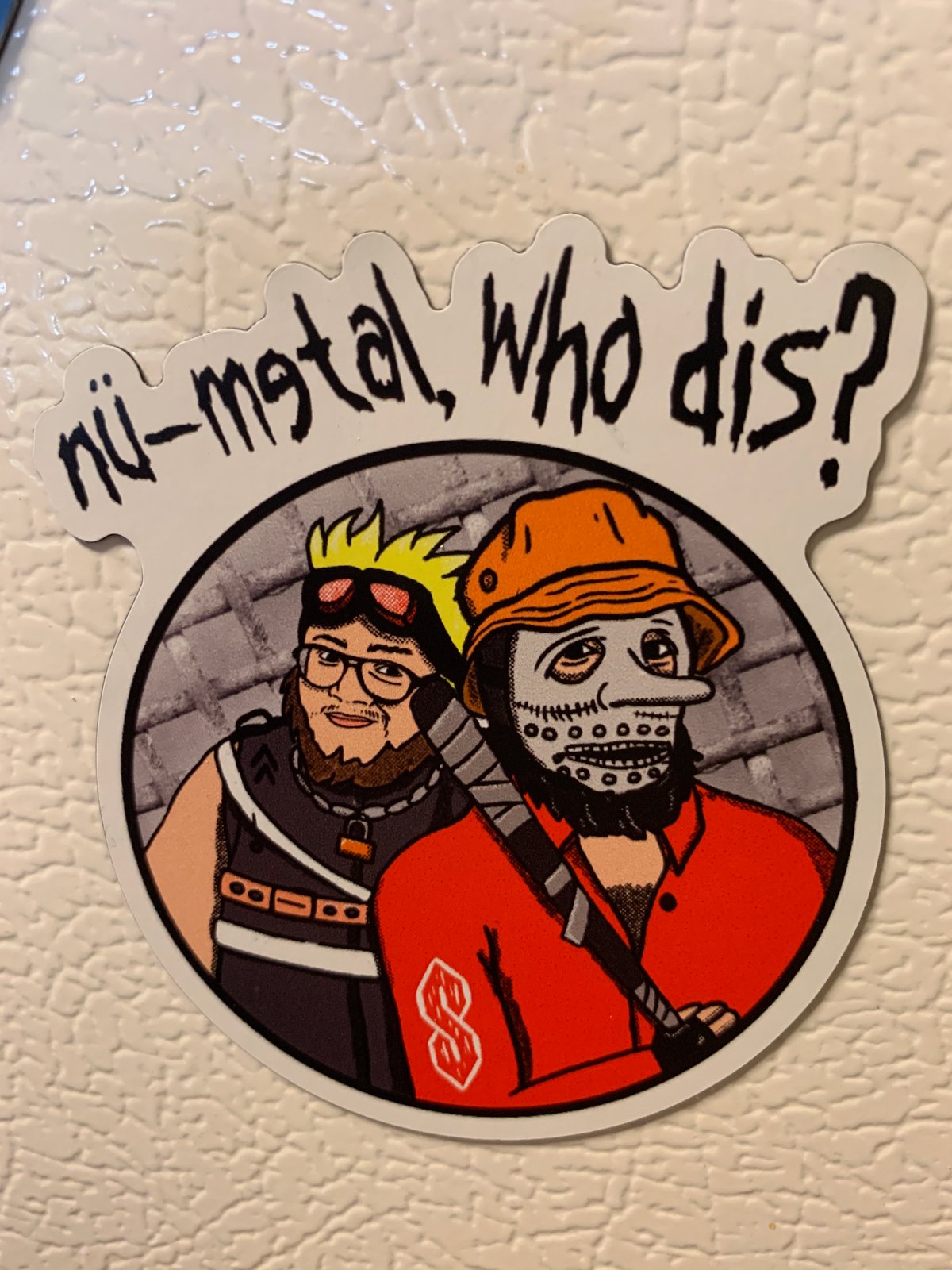 Nü-Metal, Who Dis? Magnet