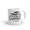 Thankful & Grateful  glossy mug