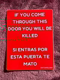 Image 2 of DATSAFELONY- FRONT DOOR WARNING SLAP STICKER