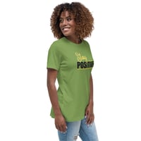 Image 10 of Women's Relaxed T-Shirt, Stay Positive T-Shirt | Motivational Uplifting Message Graphic Tee