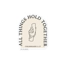 Image 3 of All Things Hold Together Sticker