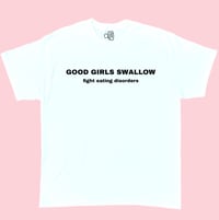 Image 1 of “GOOD GIRLS SWALLOW” TEE