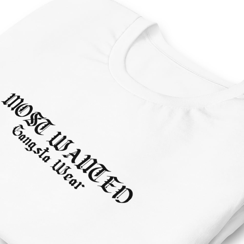 Image of Gangsta Wear MOST WANTED T-shirt