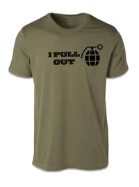 Image 1 of I PULL OUT Shirt