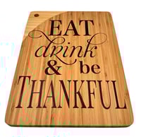 Image 2 of Eat, Drink, Be Thankful, Happy and Grateful Board