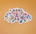 Breathe Sticker