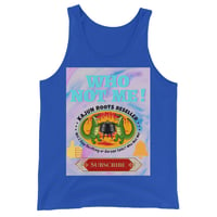 Image 1 of Unisex Tank Top Who NOT Me!