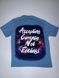 Currency Not Feelings Shirt (Blue) 