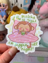 If the matcha is right