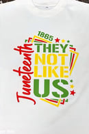 Image 2 of Juneteenth Not Like Us