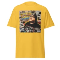 Image 3 of Better Daze Deluxe T-Shirt
