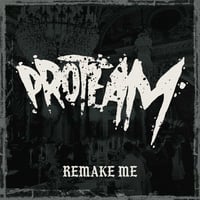 Proteam - Remake Me 7" **PRE-ORDER**