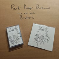Park Ranger Barkwood - We are not brothers 