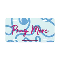 "Pray More" Vanity License Plate
