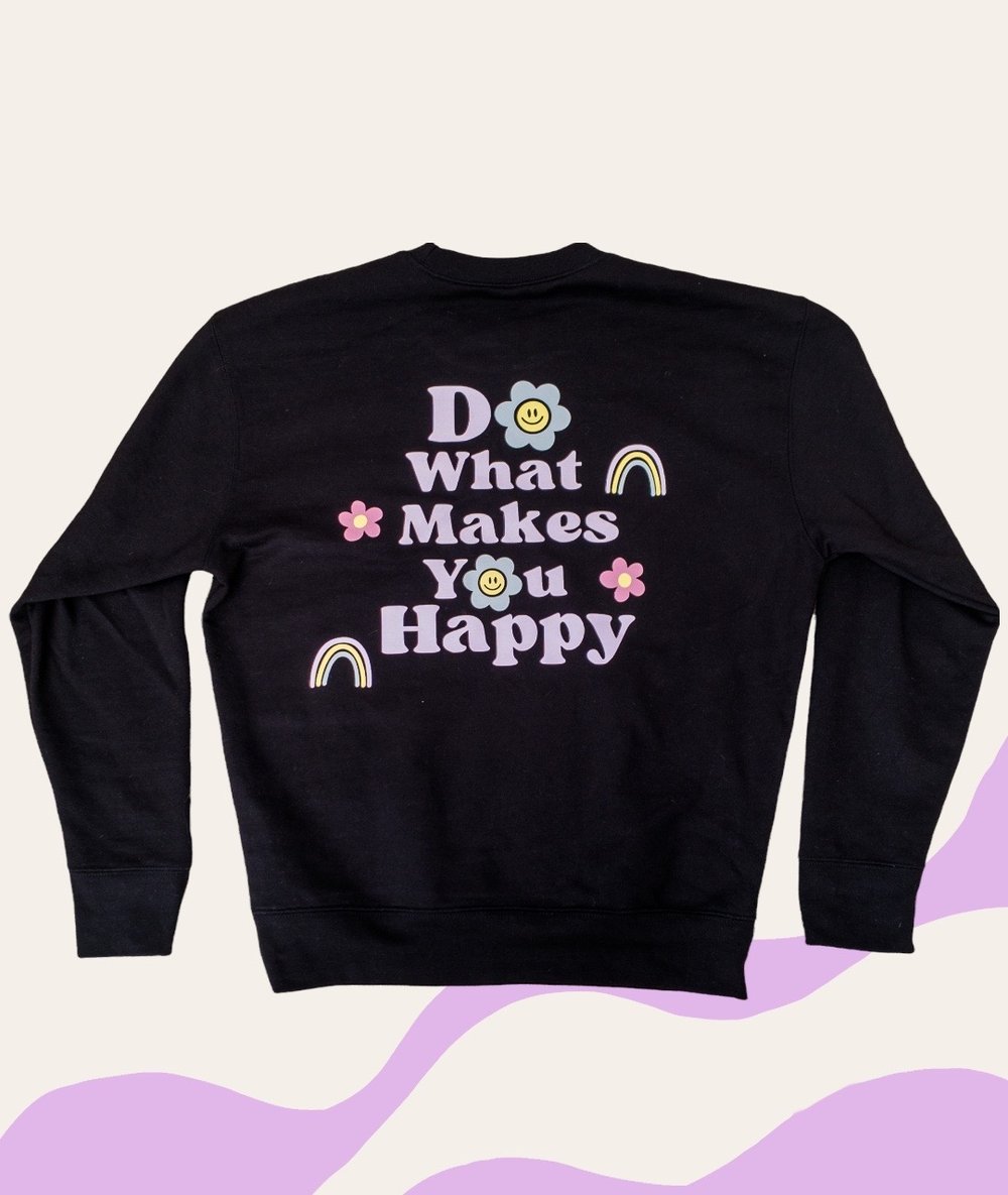 Do What Makes You Happy
