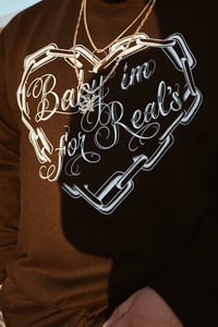 Image 3 of Baby I’m for reals crewneck 