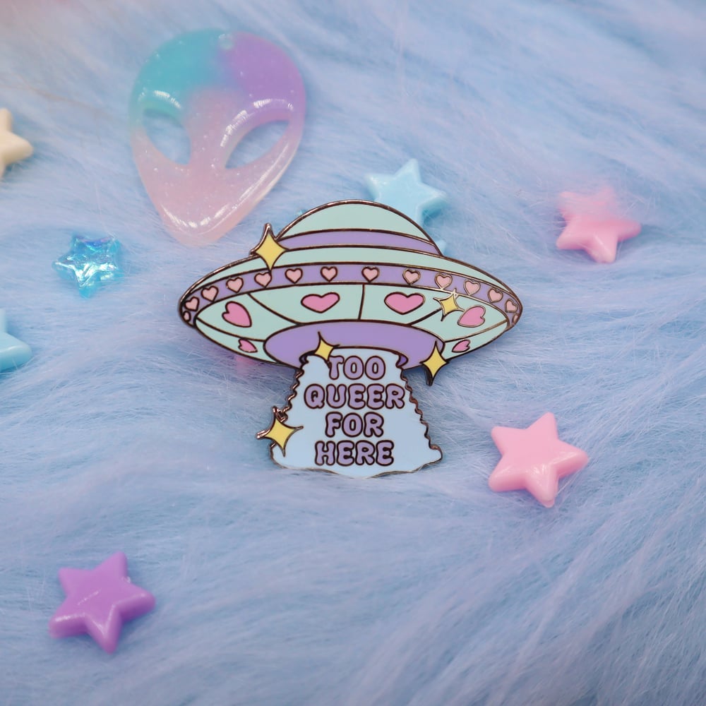 Image of Too Queer For Here Enamel Pin