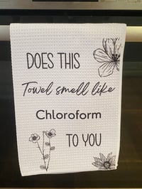 Image 1 of Chloroform Tea Towel