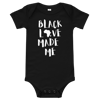 'Black Love Made Me' | Black onesie baby bodysuit