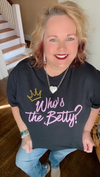 Image 1 of Who’s the Betty Tee