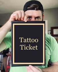 TATTOO TICKET