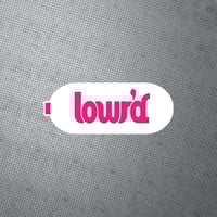 Lowr'd Sticker 7.5"