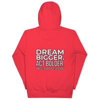 Image 2 of Dream Bigger Hoodie