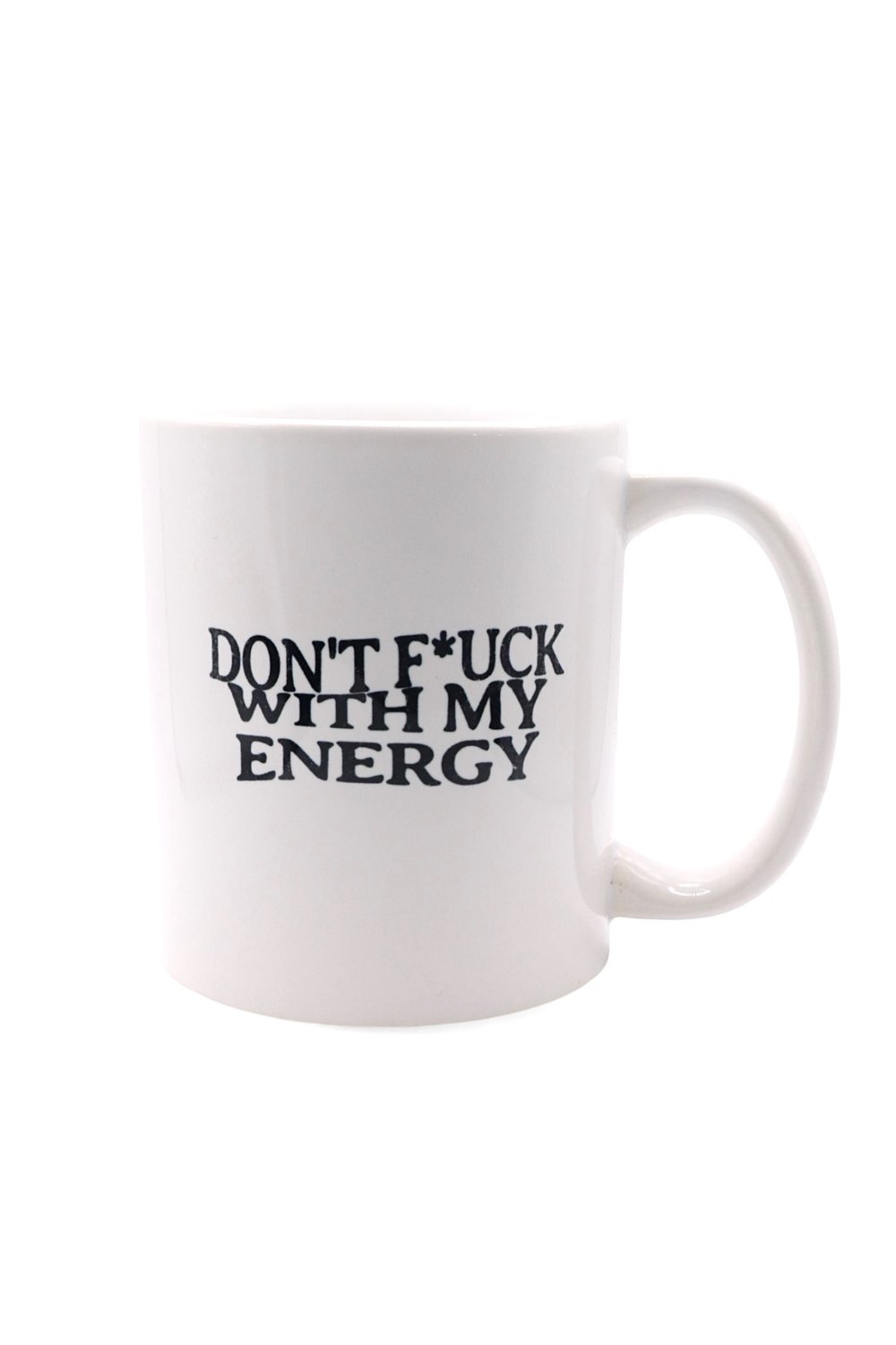 Image of DON'T F*UCK WITH MY ENERGY , COFFEE MUG 