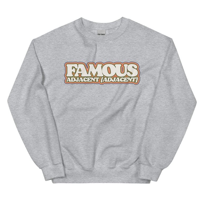 Famous Adjacent (Adjacent) Sweatshirt Image 2