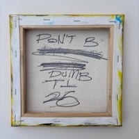 Image 2 of Don’t b dumb 
