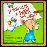If you Give A Wook Some Hash/New Print Style
