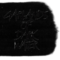 Garlands of Dark Water by Maggie Von Sacher