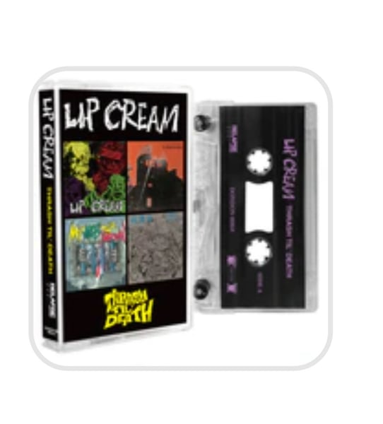 Image of Lip Cream- Thrash Till Death 