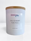 I’m A Shrimp For You Candle